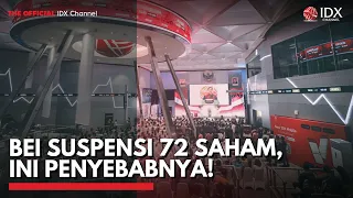 BEI Suspensi 72 Saham, Ini Penyebabnya! | 2ND SESSION CLOSING