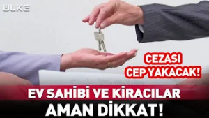 Ev Sahibi ve Kiracılar Aman Dikkat! Cezası Ağır Olacak #haber