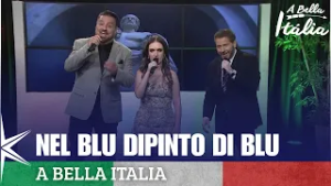 Nel Blu Dipinto Di Blu - A Bella Italia