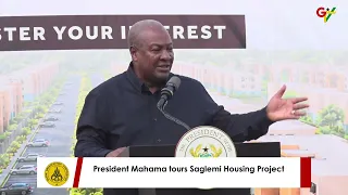 President Mahama's speech as he  tours Saglemi Housing Project