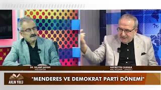 Menderes ve Demokrat Parti Döneminin konuşulduğu  "Aklın Yolu" Programı
