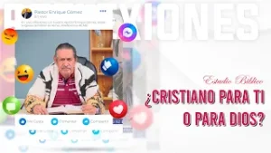 ¿Cristiano para ti o para Dios? - Pastor Enrique Gómez
