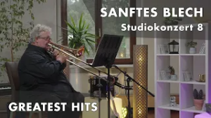 OK Studiokonzert | Sanftes Blech | vol VIII Greatest Hits