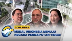 Tahan Guncangan Geopolitik, Perekonomian Indonesia Siap Menuju Status High Income - [Zona Bisnis]