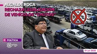 Alcalde Roca rechaza legalización de vehículos "chutos"