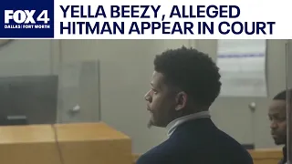Rapper Yella Beezy, alleged hitman appears in court