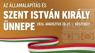 Az államalapítás és Szent István király ünnepe Keszthelyen (ünnepi műsor)