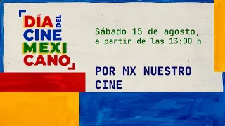 Mexican Cinema Day | MX Nuestro Cine Promo