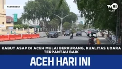 Haze in Aceh Begins to Clear, Air Quality Observed as Good | Aceh News Today