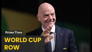 Why UEFA is threatening to boycott the World Cup | Prime Time