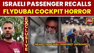 Flydubai Horror: Passenger Reveals How Smit Machchhar Was Saved | India Today