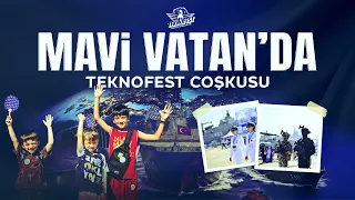 TEKNOFEST excitement in the Blue Homeland