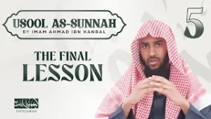 FINAL LESSON || Usool as-Sunnah by Imam Ahmed || Ustadh Mahamed AbdurRazaq