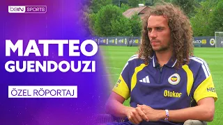 Exclusive Interview with Fenerbahçe Star Matteo Guendouzi