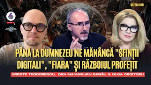 Până la Dumnezeu ne mănâncă „Sfinții Digitali”, „Fiara” și Războiul Profețit - Oreste, Max și Olga