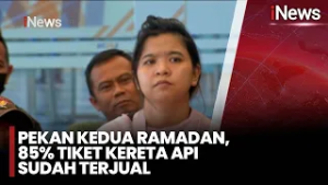 Pekan Kedua Ramadan, 85% Tiket Kereta Api Sudah Terjual | iNews Terkini 28/2