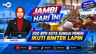 JAMBI TODAY | 200 Sungai Penuh City BPD Members Attend LAPIN Technical Guidance #TVRIJambi #Natio...