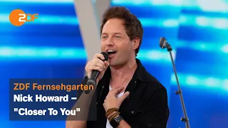 Nick Howard – "Closer To You" | ZDF-Fernsehgarten