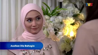 [CLIP] Asalkan Dia Bahagia: Ep 4 - Kahwin Dah Haris Dengan Adira | Tonton