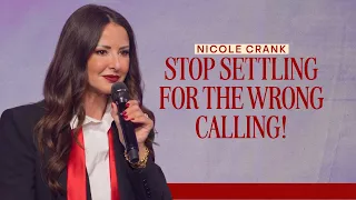 Nicole Crank: What If Your Greatest Calling Is Something You Haven’t Recognized Yet?
