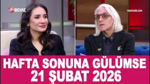 Hafta Sonuna Gülümse 21 Şubat 2026