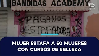 Carmen 'N' es denunciada por estafar a 50 mujeres con cursos de belleza falsos en Neza