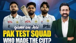 Pakistan Test Squad Announced | Who Made the Cut? | Bazid Khan Analysis