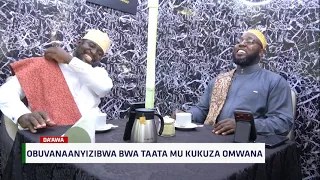 Ovunanyizibwa Bwa Taata Mu Kukuza Abaana ~ Daawa Special