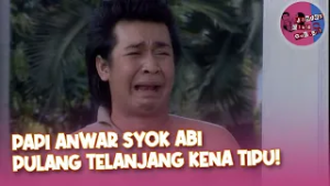 Papi Anwar Syok, Abi Pulang Telanjang Kena Tipu! | Jangan Cium Gue