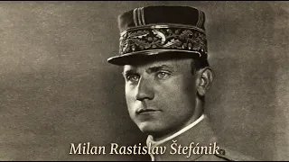 Milan Rastislav Štefánik: generál, diplomat a tvorca Československa (Časť 2)