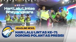 [HEADLINE NEWS, 26/9] Hari Lalu Lintas Bhayangkara ke-71, Polri Terus Tingkatkan Kualitas Pelayanan