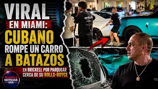 🔥VIRAL EN MIAMI: Cubano rompe un carro a batazos EN BRICKELL por parquear cerca de su Rolls-Royce