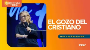 El gozo del Cristiano | Hna.Cecilia de Sosa