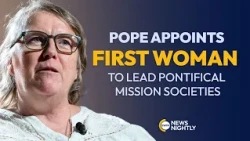 Pope Leo Appoints First Woman to Lead Pontifical Mission Societies | EWTN News Nightly