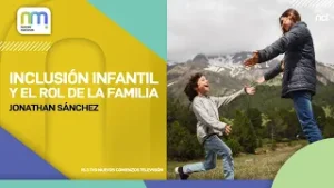 INCLUSIÓN INFANTIL Y EL ROL DE LA FAMILIA | JONATHANSÁNCHEZ | Nuevas Mañanas