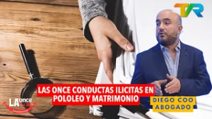 LAS ONCE CONDUCTAS ILICITAS EN POLOLEO Y MATRIMONIO CON DIEGO COO | LA ONCE EN EL 14
