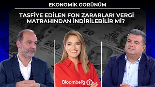 Ekonomik Görünüm - Tasfiye Edilen Fon Zararları Vergi Matrahından İndirilebilir mi? | 25 Eylül 2026