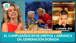 MIRTHA LEGRAND CUMPLE 99 AÑOS + GH "GENERACIÓN DORADA": LA COLUMNA DE MARINA CALABRÓ