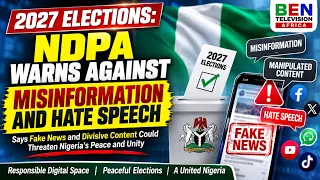 2027 Elections: NDPA Warns Against Misinformation and Hate Speech