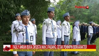 FADLY AMRAN OPENS MAN 3 PADANG DIKSISTA PROGRAM TO MOLD CHARACTER-DRIVEN LEADERS