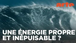 Les énergies de la mer, toujours en lice ? | Documentaire | ARTE