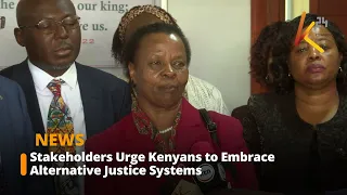 Stakeholders Urge Kenyans to Embrace Alternative Justice Systems