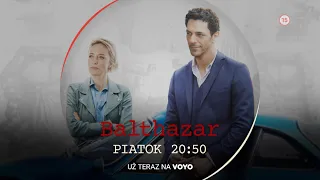 Balthazar I. - už teraz na Voyo a v piatok 3. 7. 2026 o 20:50 na Markíza KRIMI