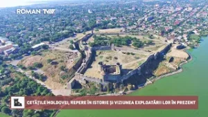 Cetățile Moldovei, repere în istorie și viziunea exploatării lor în prezent