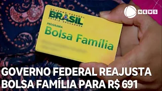 Federal Government raises Bolsa Família to R$ 691