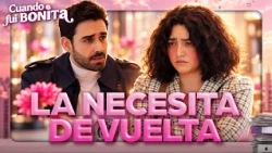 Juan se ARREPIENTE de su decisión y NECESITA a Paola de vuelta | Cuando Fui Bonita | Capítulo 12