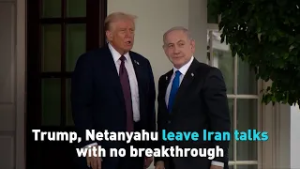 Trump, Netanyahu leave Iran talks with no breakthrough