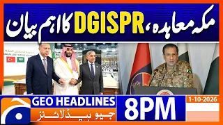 Makkah Defence Pact - DGISPR Issues Big Statement | 8PM Headlines Geo News | 1 OCT 2026