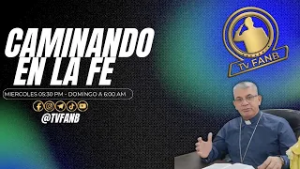 CAMINANDO EN LA FÉ