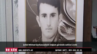 Şəhid Mövlud Qurbanzadənin doğum günündə xatirəsi anılıb